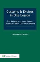 Customs and Excises in One Lesson : The Shortest and Surest Way to Understand Basic Customs and Excises 9403537027 Book Cover