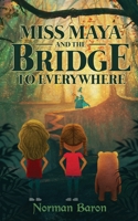 Miss Maya and the Bridge to Everywhere 1734164115 Book Cover