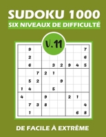 SUDOKU 1000 six niveaux de difficulté Vol.11: Sudoku 1000 grilles 6 niveaux de difficulté de facile à difficile pour adultes B08QGLDF5S Book Cover