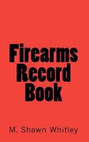 Firearms Record Book 1456596837 Book Cover