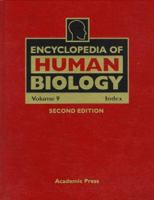 Encyclopedia of Human Biology, 9 Volume Set (Encyclopedia of Human Biology) 0122269799 Book Cover