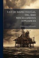 List of Inspected Gas, Oil, and Miscellaneous Appliances 1272771245 Book Cover