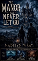 The Manor That Never Let go B0H5Z3DMRL Book Cover
