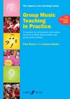 Group Music Teaching in Practice (with Free Enhanced CD): A resource for all teachers and leaders involved in Wider Opportunities and group music-making 0571533191 Book Cover