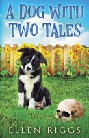 A Dog with Two Tales 1990613772 Book Cover