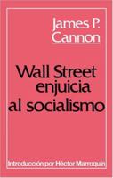 Wall Street Enjuicia Al Socialismo 087348617X Book Cover