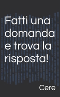 Fatti una domanda e trova la risposta! (Italian Edition) B0DV4NJ6CP Book Cover