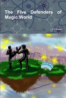 The Five Defenders of Magic World 1300126590 Book Cover