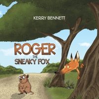 Roger the Sneaky Fox 1528921585 Book Cover
