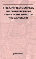 The Unified Gospels 1446509265 Book Cover