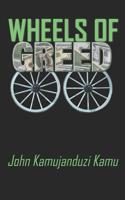 Wheels of Greed 1091180024 Book Cover