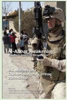 Al-Anbar Awakening American Perspectives Volume1: U.S. Marines and Counterinsurgency in Iraq, 2004-2009 1944961925 Book Cover