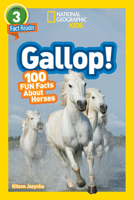 Gallop! 100 Fun Facts About Horses (National Geographic Readers) 1426332386 Book Cover