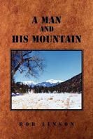 A Man and His Mountain 145000766X Book Cover