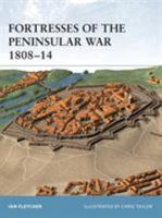Fortresses of the Peninsular War 1808-14 (Fortress) 1841765775 Book Cover