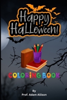 HALLOWEEN - COLORING BOOK: 2022 B0BFTMJGHH Book Cover