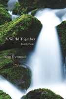 A World Together: Family Poems B0BZGMDHX6 Book Cover