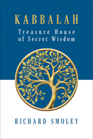 Kabbalah: Treasure House of Secret Wisdom 1722507578 Book Cover