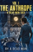 The Anthrope: A Dead Men Tale (The Dead Men Saga) B0F1FV332H Book Cover
