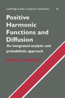 Positive Harmonic Functions and Diffusion 0521059836 Book Cover
