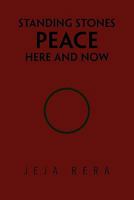 Standing Stones Peace Here and Now 1450048226 Book Cover