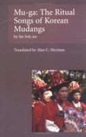 Mu-Ga: The Ritual Songs of the Korean Mudangs 0895818299 Book Cover