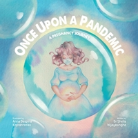 Once Upon a Pandemic: A Pregnancy Journey 1777674913 Book Cover