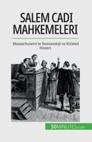 Salem Cadı Mahkemeleri: Massachusetts'te Demonoloji ve Kitlesel Histeri 2808672705 Book Cover