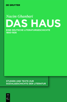 Das Haus: Eine Deutsche Literaturgeschichte 1850-1926 3110237997 Book Cover