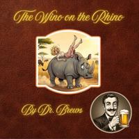 The Wino on the Rhino B0GSWF5HVZ Book Cover