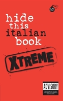 Hide This Italian Book Xtreme 9812686622 Book Cover