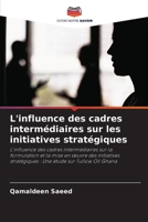 L'influence des cadres intermédiaires sur les initiatives stratégiques (French Edition) 6208321433 Book Cover