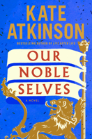 Our Noble Selves: A Novel 0385551169 Book Cover