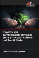 Impatto dei cambiamenti climatici sulle principali colture nel Tamil Nadu (Italian Edition) 6209065031 Book Cover