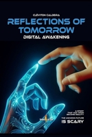 Reflections of Tomorrow: Digital Awakening B0DQQF82NM Book Cover
