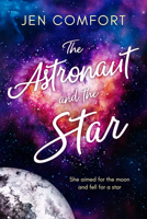 The Astronaut and the Star 1542032601 Book Cover