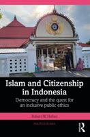 Islam and Citizenship in Indonesia: Democracy and the Quest for an Inclusive Public Ethics 1032629134 Book Cover