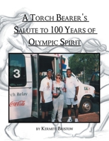 A Torch Bearer's Salute to 100 Years of Olympic Spirit: A Book of Olympic Poems 141345061X Book Cover