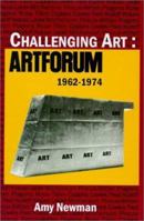 Challenging Art: Artforum 1962-1974 1569472076 Book Cover