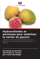 Hydrocolloïdes et pectinase pour stabiliser le nectar de goyave (French Edition) 620760895X Book Cover