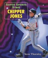 Super Sports Star Chipper Jones (Super Sports Star) 0766021343 Book Cover