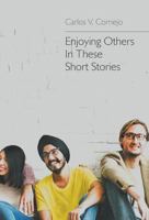 Enjoying Others In These Short Stories 164151020X Book Cover