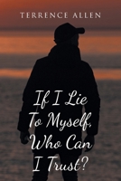 If I Lie To Myself, Who Can I Trust? B0FH7Z7YGS Book Cover