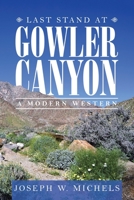 Last Stand At Gowler Canyon: A Modern Western 1663203342 Book Cover