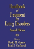 Handbook of Treatment for Eating Disorders 1572301864 Book Cover