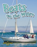 Boats on the Water 0778727270 Book Cover