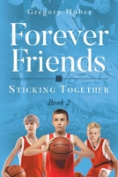 Forever Friends: Sticking Together B0CRFSR6PF Book Cover