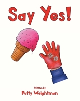 Say Yes! B0BVHM425Z Book Cover