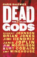 Dead Gods: The 27 Club 1784291331 Book Cover