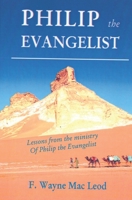 Philip the Evangelist: Lessons from the Life and Ministry of Philip the Evangelist B0CJBFHLZX Book Cover